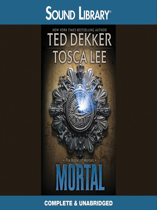 Title details for Mortal by Ted Dekker - Wait list